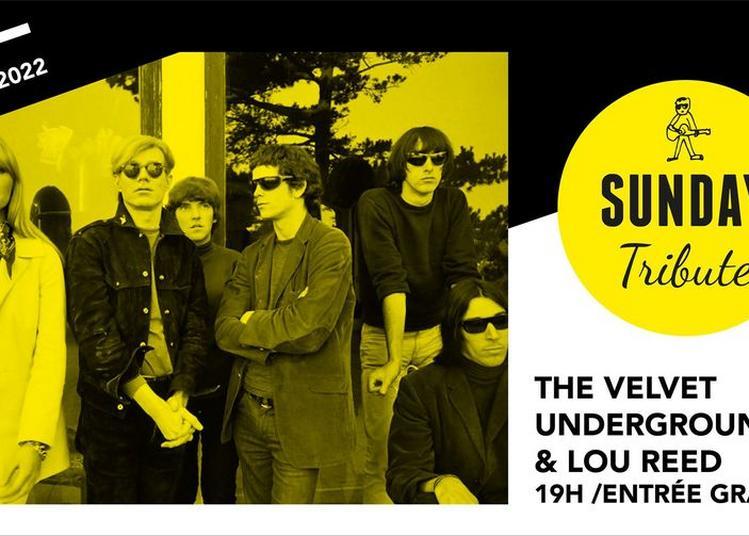 Sunday Tribute - The Velvet Underground & Lou Reed à Paris 12ème