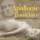 Apollonie et Baudelaire