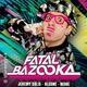 Fatal Bazooka