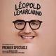 Léopold Lemarchand, Premier Spectacle