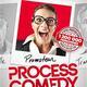 Process Comedy