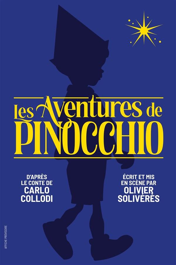 Spectacle Les aventures de Pinocchio à Paris du 14 octobre 2023 au ...