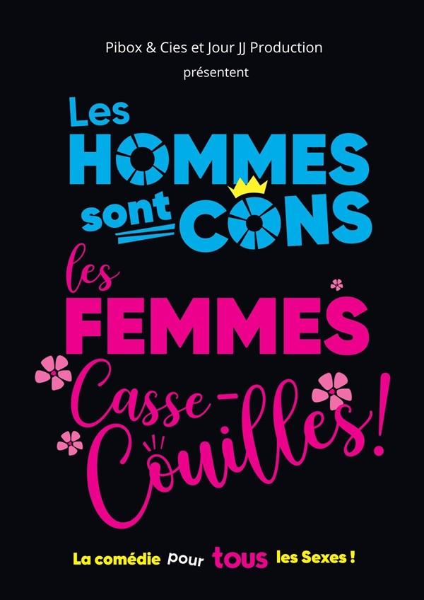 Spectacle Les Hommes Sont Cons Les Femmes Casse Couilles à Tonneins