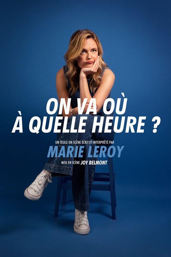 Spectacle Marie Leroy dans On va où à quelle heure ? à Paris mardi 26 septembre 2023