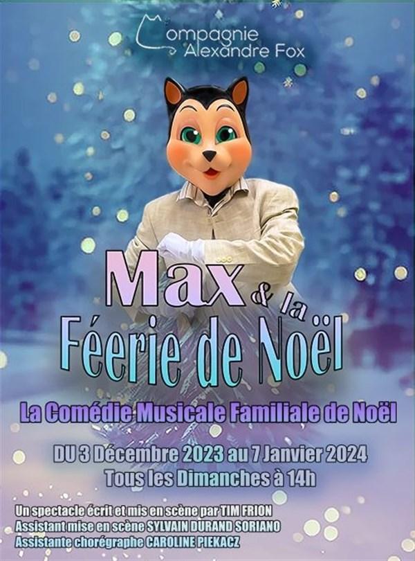 Spectacle Max et la féerie de noël à Paris - dimanche 7 janvier 2024