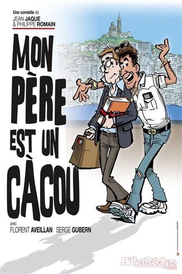 Spectacle Mon Pere Est Un Cacou A Cabries Du 2 Au 30 Novembre 2021