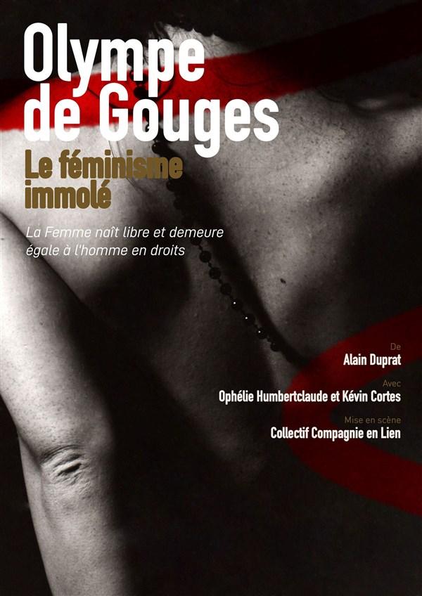 Spectacle Olympe De Gouges Le Féminisme Immolé à Paris Lundi 1er Janvier 2024 8523