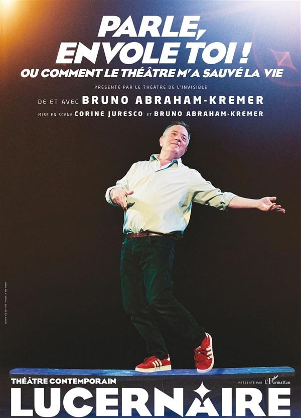 Spectacle Parle, envole-toi ! Ou comment le théâtre m'a sauvé la vie à ...