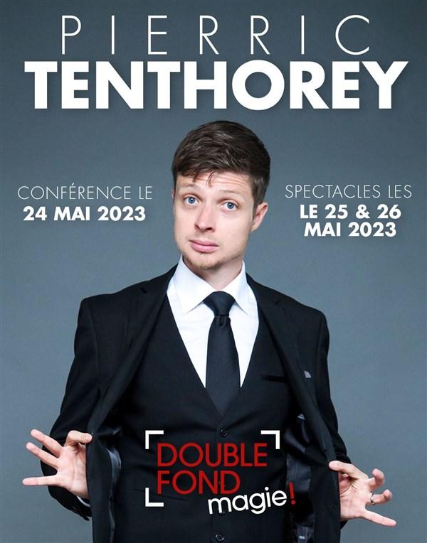Spectacle Pierric Tenthorey à Paris vendredi 26 mai 2023