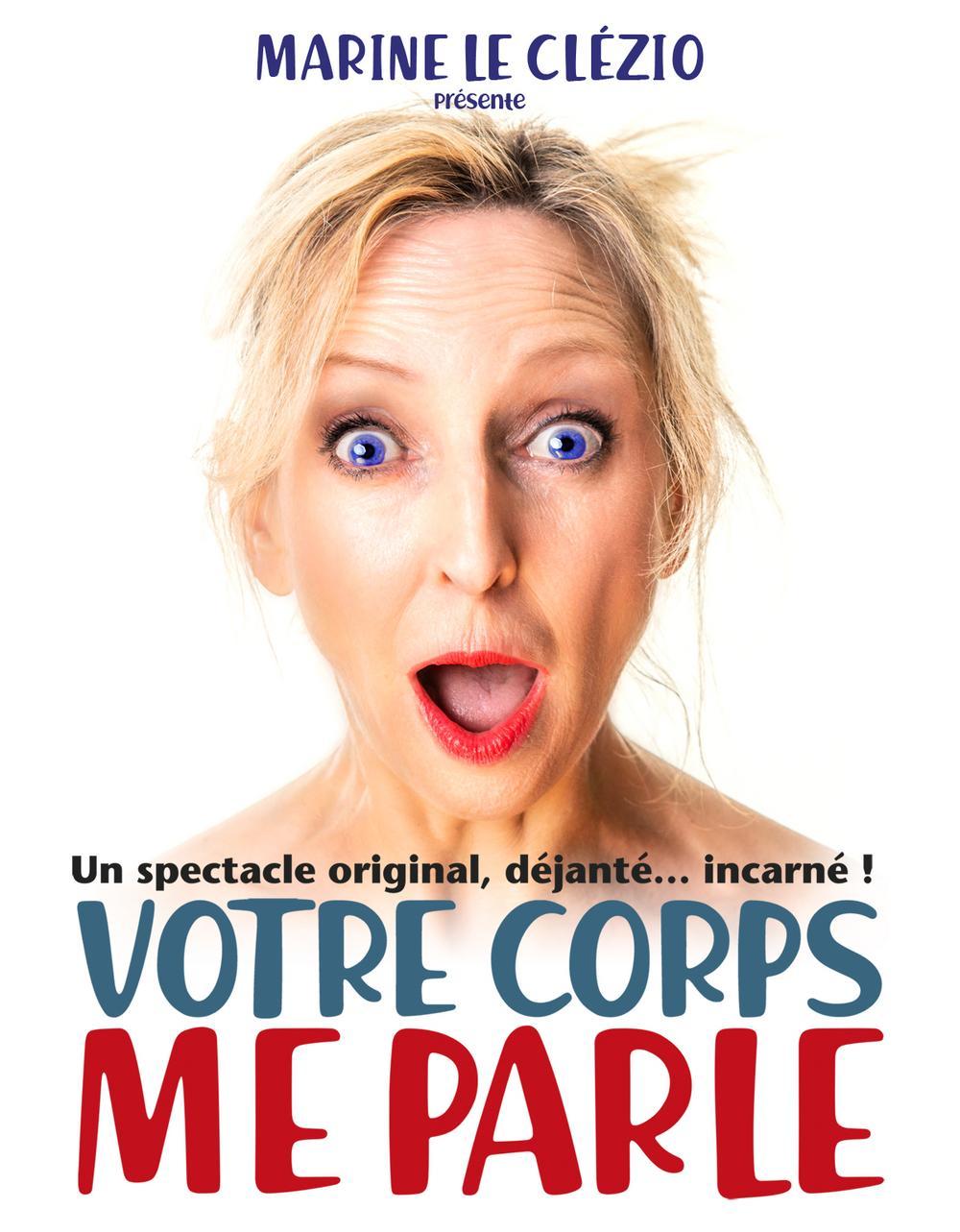 Spectacle Votre Corps Me Parle One Woman Show à Paris Dimanche 23 Octobre 2022 